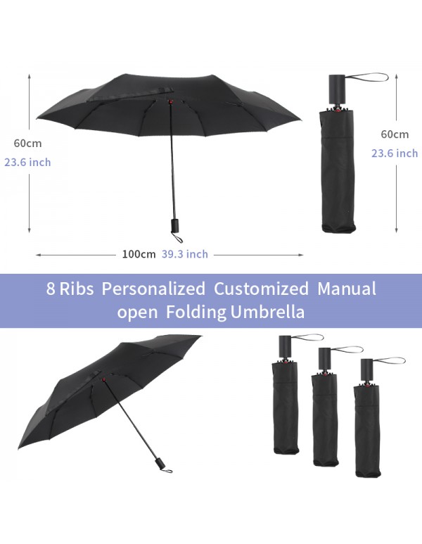 Customized  39.3 inch umbrellas,Manual open folding umbrella,windproof and waterproof,8 Ribs portable umbrella,tough and not easy to bend, with umbrella cover